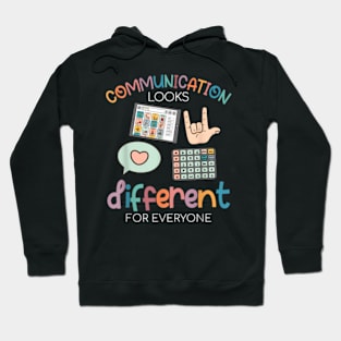 Communication Looks Different For Everyone Autism Awareness Hoodie